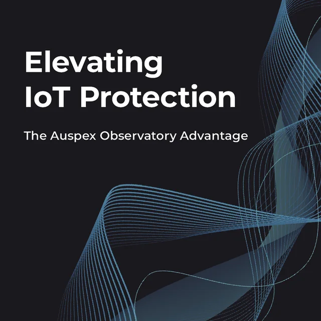 Tile card for Elevating IoT Protection: The Auspex Observatory Advantage